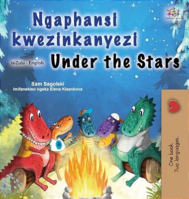 Under The Stars (Zulu English Bilingual Kids Book)-..