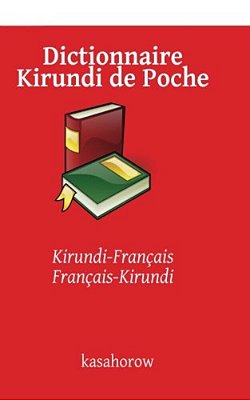 Dictionnaire Kirundi De Poche: Kirundi-Français, Français-Kirundi-..