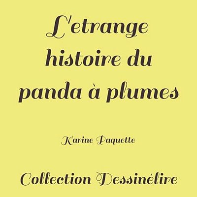 L'Etrange Histoire Du Panda A Plumes-..