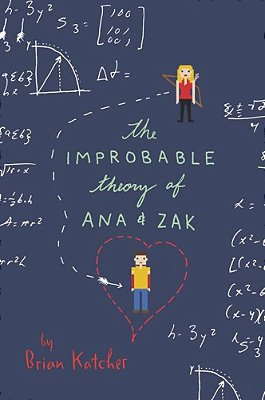 The Improbable Theory Of Ana And Zak-..