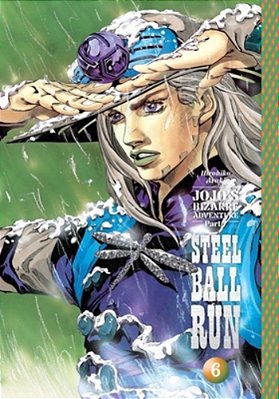Jojo's Bizarre Adventure: Part 7--Steel Ball Run, Vol. 6-..