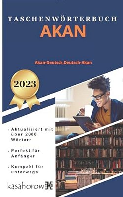 Taschenwörterbuch Akan: Akan-Deutsch, Deutsch-Akan-..