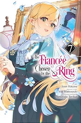 The Fiancee Chosen By The Ring, Vol. 7-..
