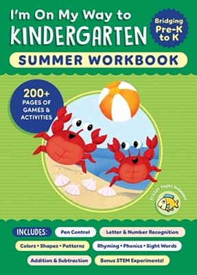 I'm On My Way To Kindergarten Summer Workbook: 200+ Pages Of Games & Activities-..