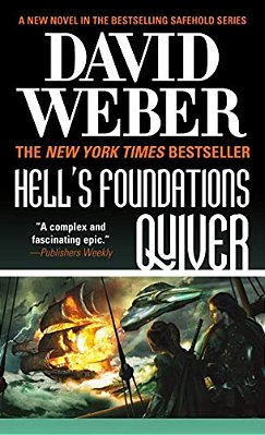 Hell's Foundations Quiver: A Novel In The Safehold Series-..