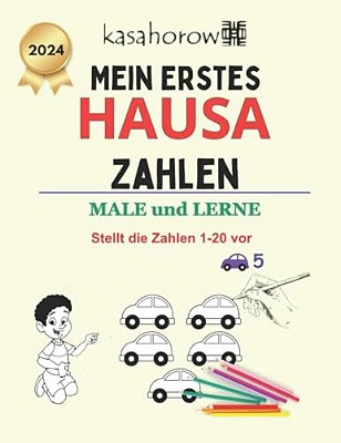 Mein Erstes Hausa Zahlen: Male Und Lerne 1 2 3-..