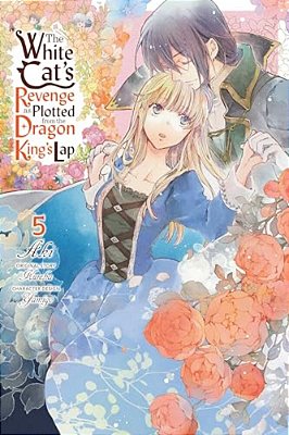The White Cat's Revenge As Plotted From The Dragon King's Lap, Vol. 5: Volume 5-..