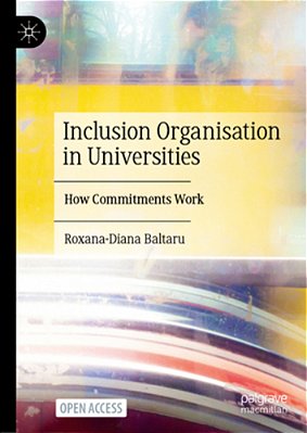 Inclusion Organisation In Universities: How Commitments Work-..