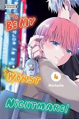 Be My Worst Nightmare!, Vol. 4: Volume 4-..