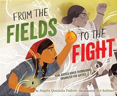 From The Fields To The Fight: How Jessica Govea Thorbourne Organized For Justice-..