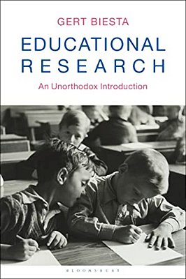 Educational Research: An Unorthodox Introduction-..