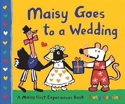 Maisy Goes To A Wedding: A Maisy First Experiences Book-..
