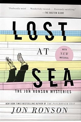 Lost At Sea: The Jon Ronson Mysteries-..