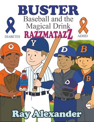 Buster: Baseball And The Magical Drink Razzmatazz-..
