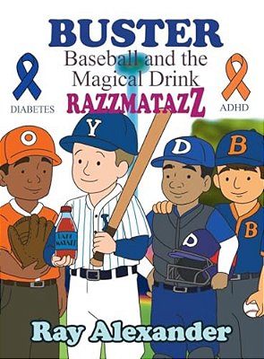 Buster: Baseball And The Magical Drink Razzmatazz-..