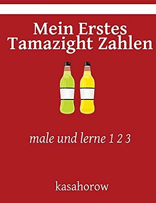 Mein Erstes Tamazight Zahlen: Male Und Lerne 1 2 3-..