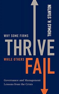 Why Some Firms Thrive While Others Fail: Governance And Management Lessons From The Crisis-..