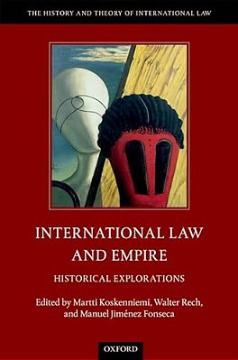 International Law And Empire: Historical Explorations-..