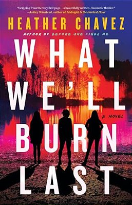 What We'Ll Burn Last-..
