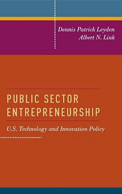 Public Sector Entrepreneurship: U. S. Technology And Innovation Policy-..