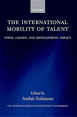 The International Mobility Of Talent: Types, Causes, And Development Impact-..