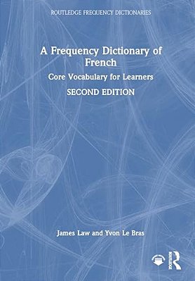 A Frequency Dictionary Of French: Core Vocabulary For Learners-..