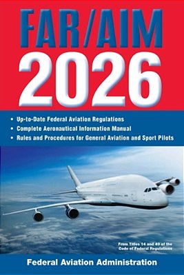Far/Aim 2026: Up-To-date Faa Regulations/Aeronautical Information Manual-..