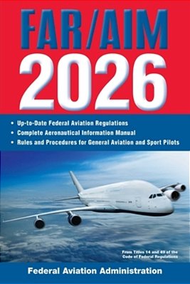 Far/Aim 2026: Up-To-date Faa Regulations/Aeronautical Information Manual-..