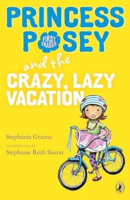 Princess Posey And The Crazy, Lazy Vacation-..