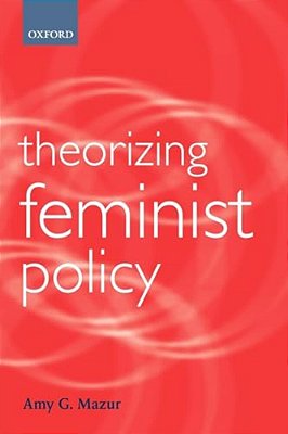Theorizing Feminist Policy-..