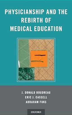 Physicianship And The Rebirth Of Medical Education-..