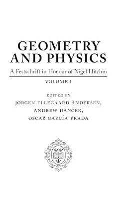Geometry And Physics: Volume I: A Festschrift In Honour Of Nigel Hitchin-..