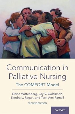 Communication In Palliative Nursing: The Comfort Model-..