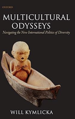 Multicultural Odysseys: Navigating The New International Politics Of Diversity-..