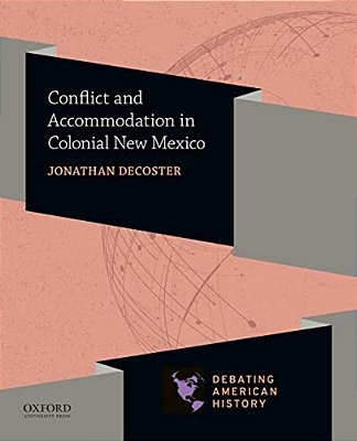 Conflict And Accommodation In Colonial New Mexico-..