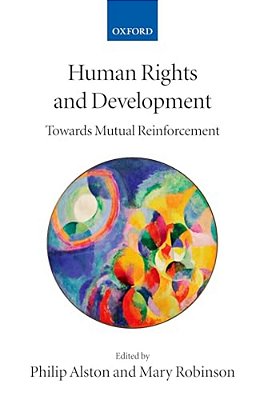Human Rights And Development: Towards Mutual Reinforcement-..