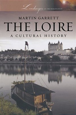Loire: A Cultural History-..