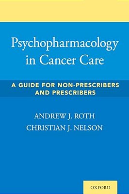 Psychopharmacology In Cancer Care: A Guide For Non-Prescribers And Prescribers-..