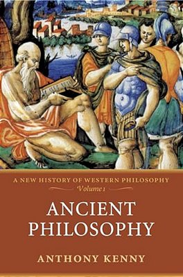 Ancient Philosophy: A New History Of Western Philosophy, Volume I-..