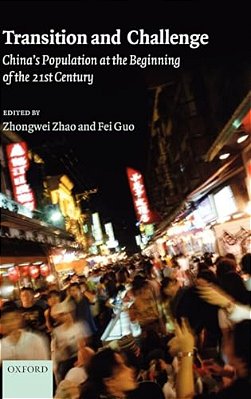 Transition And Challenge: China's Population At The Beginning Of The 21St Century-..