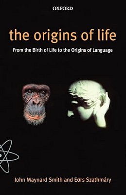 The Origins Of Life: From The Birth Of Life To The Origin Of Language-..