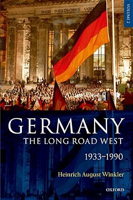 Germany: The Long Road West: Volume 2: 1933-1990-..