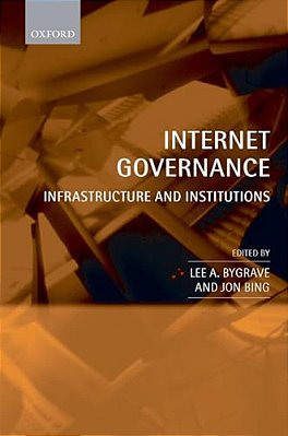Internet Governance: Infrastructure And Institutions-..