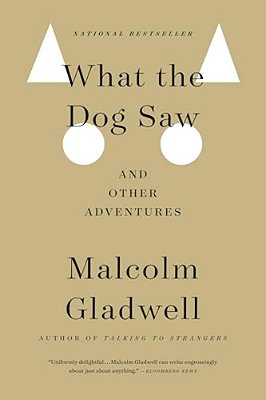 What The Dog Saw: And Other Adventures-..