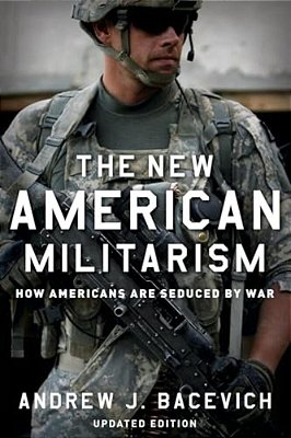 The New American Militarism: How Americans Are Seduced By War (Updated)-..