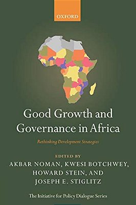 Good Growth And Governance In Africa: Rethinking Development Strategies-..