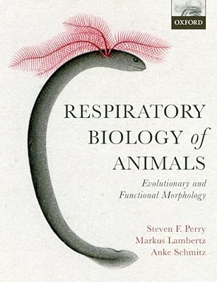 Respiratory Biology Of Animals: Evolutionary And Functional Morphology-..