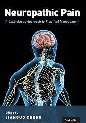 Neuropathic Pain: A Case-Based Approach To Practical Management-..