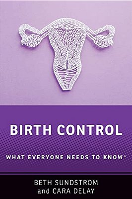 Birth Control: What Everyone Needs To Know(r)-..