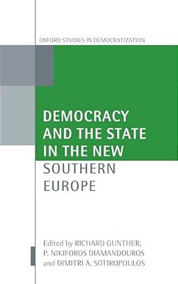 Democracy And The State In The New Southern Europe-..